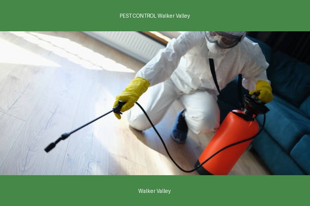 PEST CONTROL Walker Valley